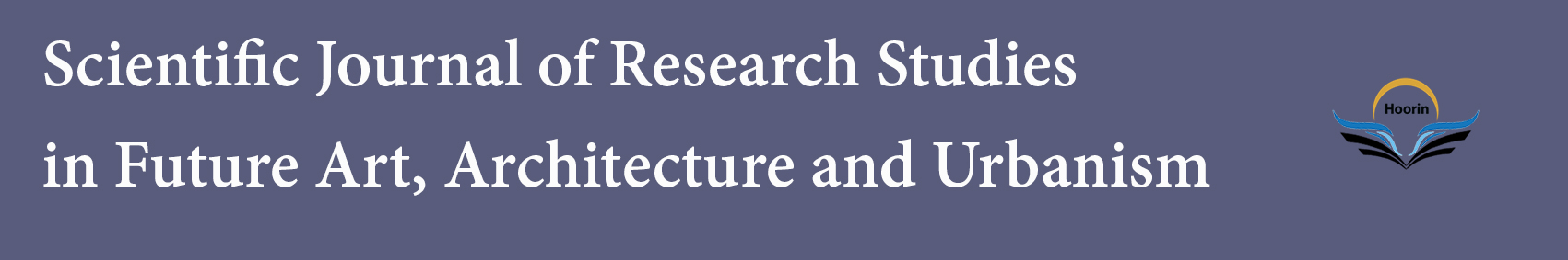 Scientific Journal of Research Studies in Future Art, Architecture and Urbanism